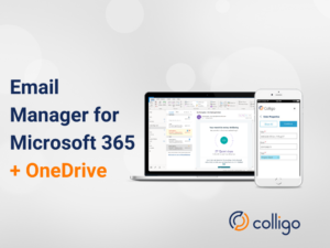 Colligo Email Manager integrates Outlook 365 + OneDrive