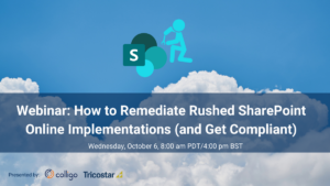 How to Remediate Rushed SharePoint Online Implementations (and Get Compliant)