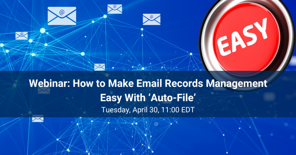 How to Make Email Records Management Easy with ‘Auto-File’ Webinar Banner