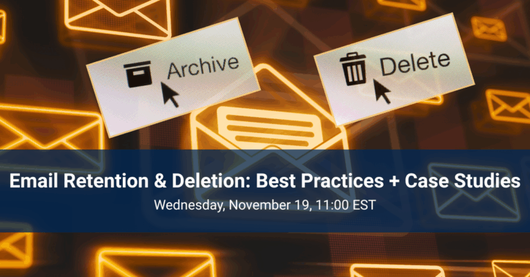 Email Retention & Deletion Best Practices + Case Studies - Webinar Image