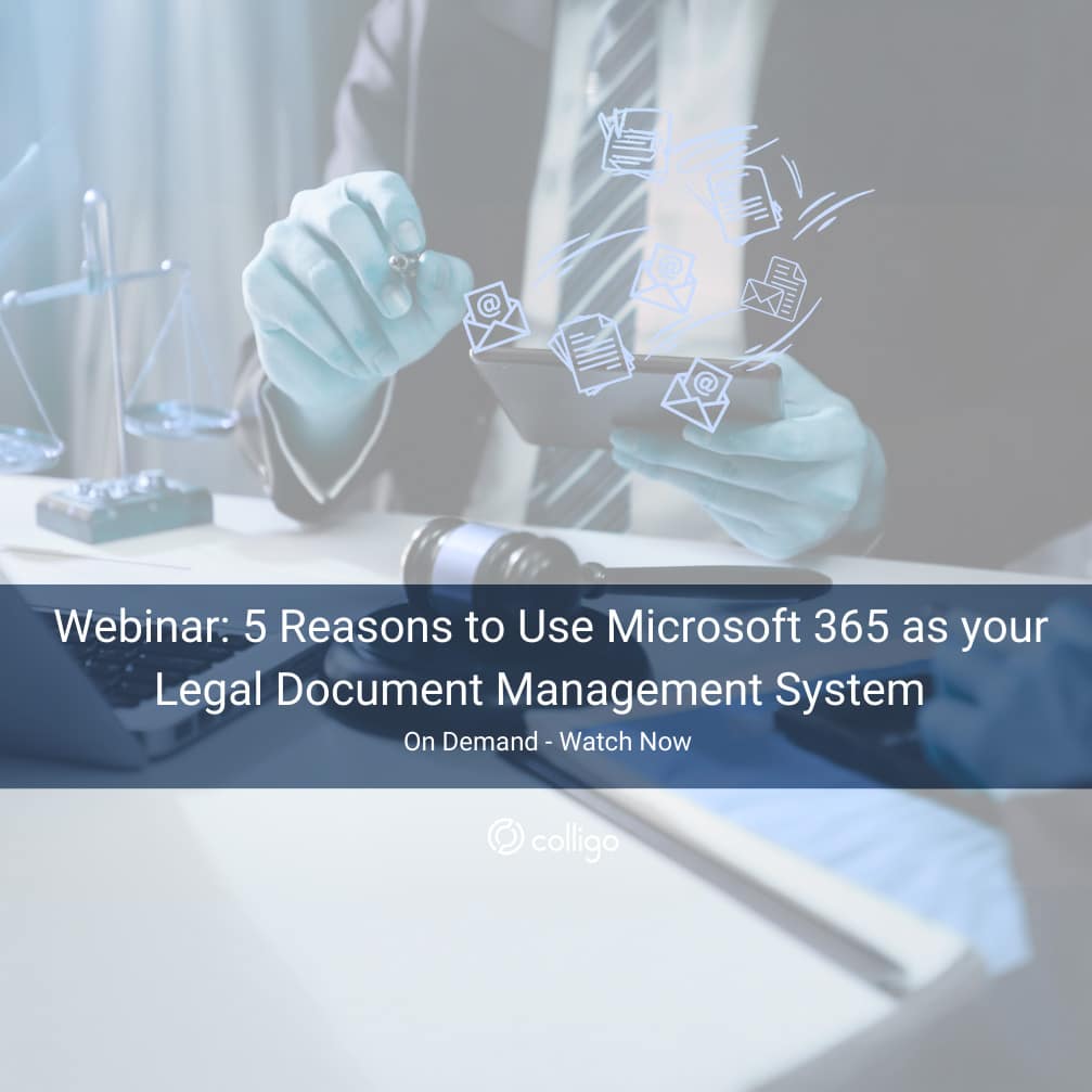 Webinar 5 reasons to use M365 as your legal document management system