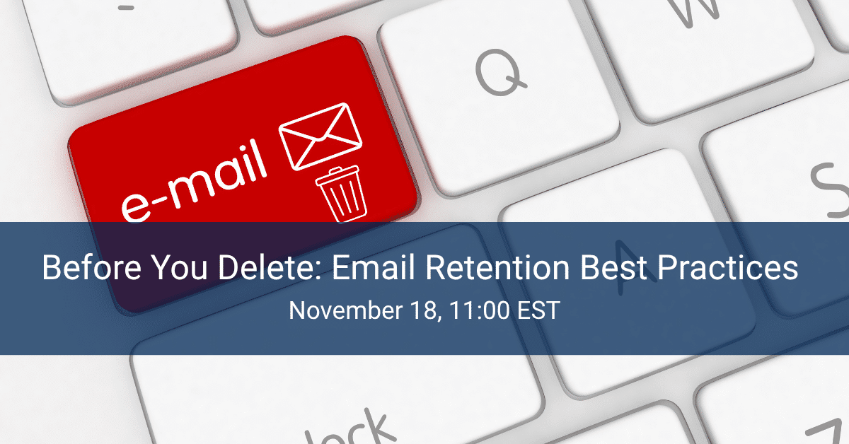 Before You Delete: Email Retention Best Practices